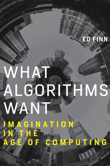 The book cover for What Algorithms Want, showing a distorted image of a city skyline in black and white.