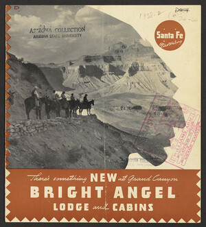Five tourists on horseback overlooking the Grand Canyon and a logo for Santa Fe Fred Harvey. It is entitled 'There's something NEW at Grand Canyon Bright Angel Lodge and Cabins.' The ephemera has a pink stamp mark that reads 'visit Williams Arizona, the gateway to the Grand Canyon'.