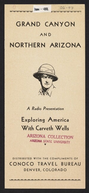  A Radio Presentation Exploring America with Carveth Wells, distributed with the compliments of Conoco Travel Bureau Denver Colorado.' The items bears a red stamp for the Arizona Collection, Arizona State University and a line drawing of a man in a pith helmet.